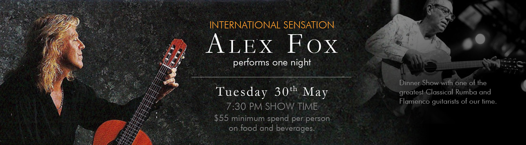 International Sensation Alex Fox performs one night May 30th 7:30 PM Show Time $55 minimum spend per person  on food and beverages.