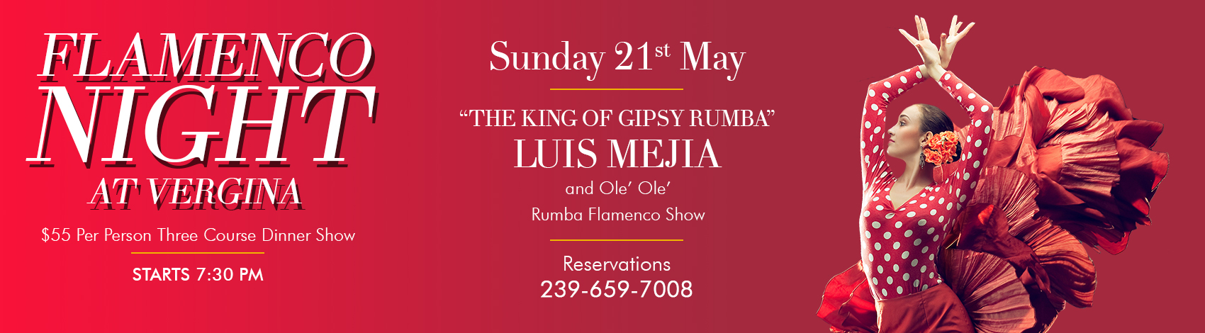 May 21st The King of Gipsy Rumba LUIS MEJIA and Ole’ Ole’ Rumba Flamenco Show, Three Course Dinner Show Menu $565 Per Person